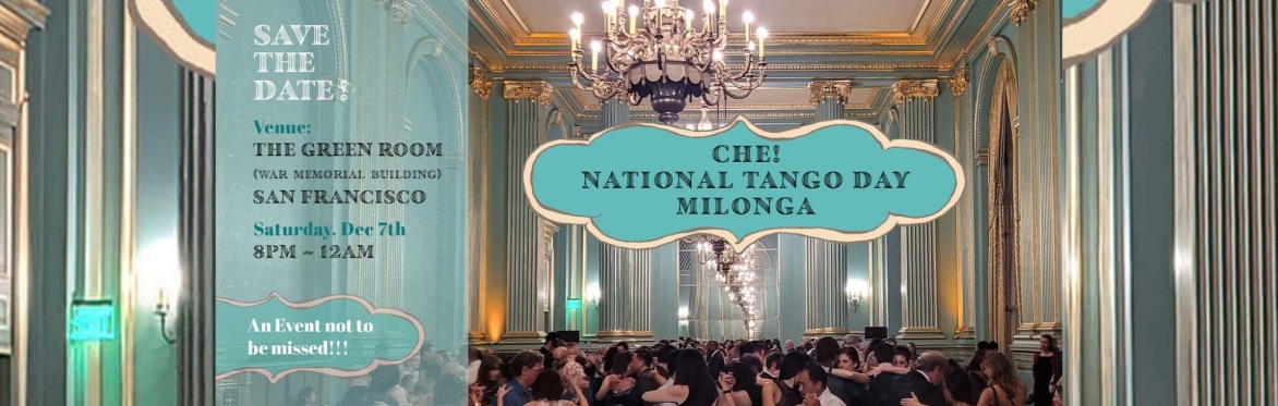 Che! International Tango Day Gala Milonga @ SF Green Room