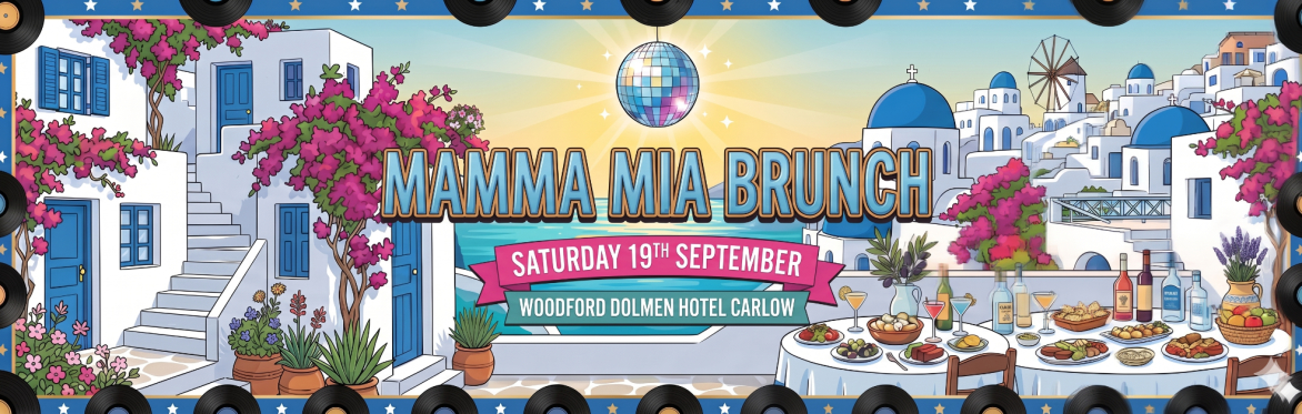 The Incredible Mamma Mia! Brunch, Carlow, Woodford Dolmen Hotel