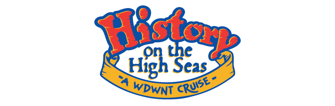 History on the High Seas: A WDWNT Cruise