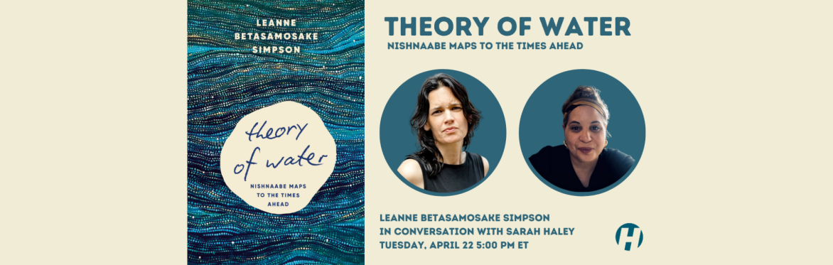 Theory of Water: Nishnaabe Maps to the Times Ahead
