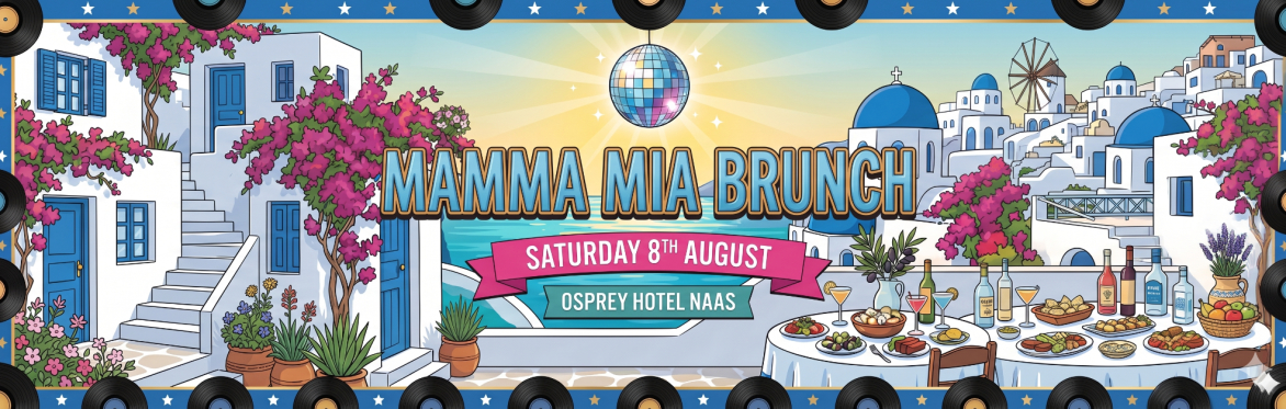 The Incredible Mamma Mia! Brunch, Naas, Osprey Hotel