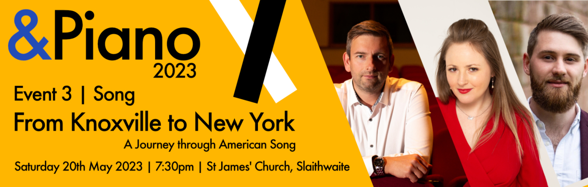 &Piano 2023 Event #3 | From Knoxville to New York: Songs from America