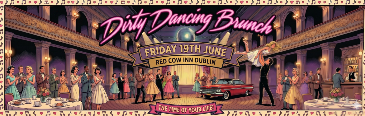 The Incredible Dirty Dancing Brunch, Dublin, Red Cow Inn