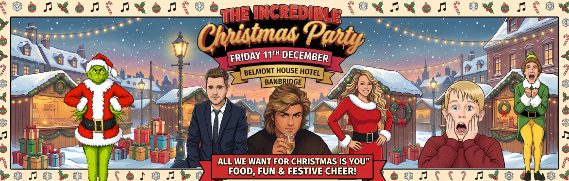 The Incredible Christmas Party, Banbridge, Belmont Hotel