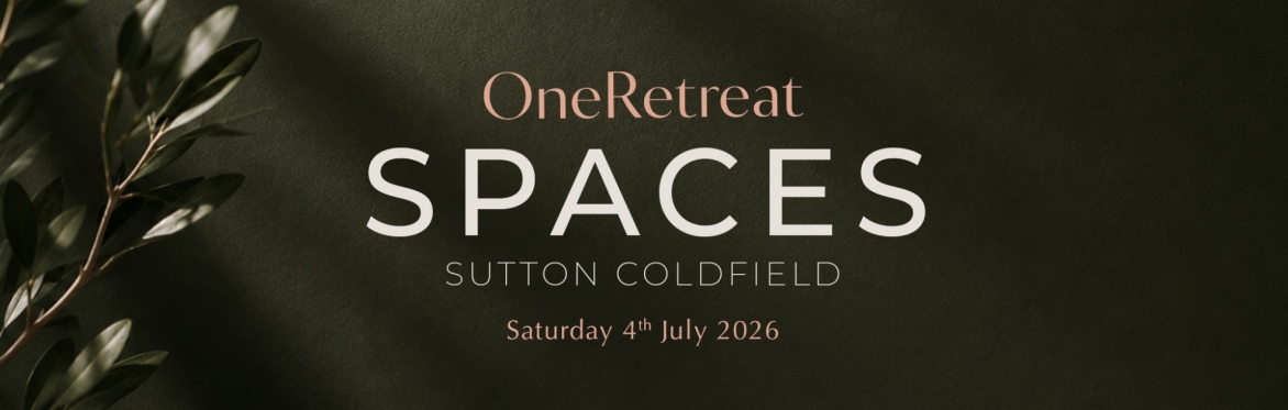 OneRetreat SPACES: Sutton Coldfield