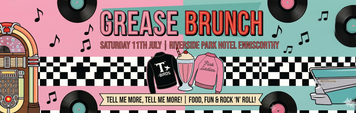 The Incredible Grease Brunch, Enniscorthy, Riverside Park Hotel
