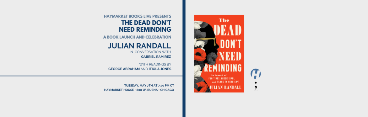 The Dead Don't Need Reminding Book Launch and Celebration with Julian Randall