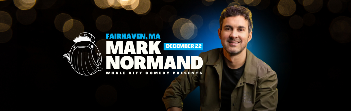 Mark Normand Live in Fairhaven, MA