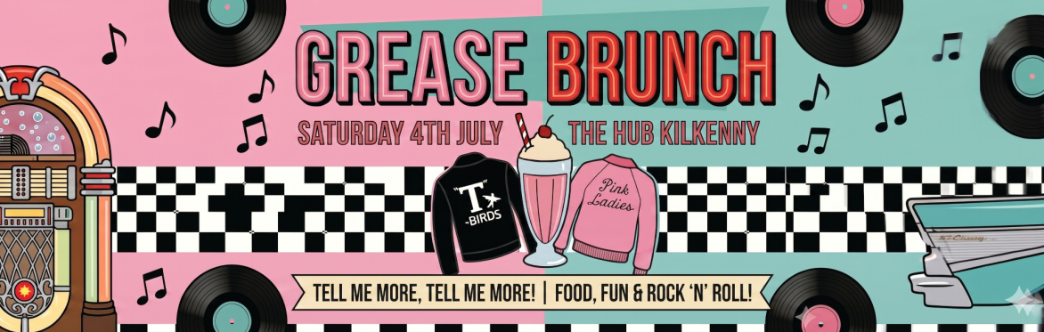 The Incredible Grease Brunch, Kilkenny, The Hub