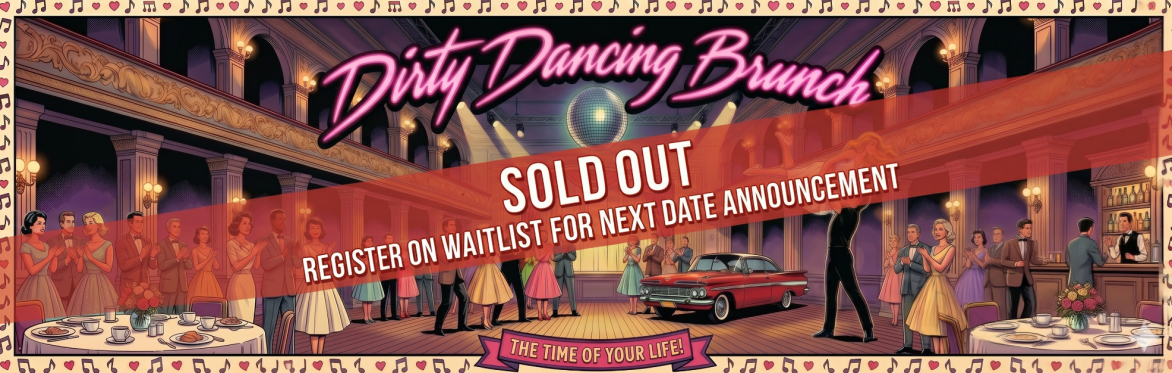 SOLD OUT - The Incredible Dirty Dancing Brunch, Derry, City Hotel