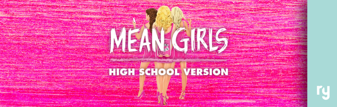 Mean Girls - High School Version