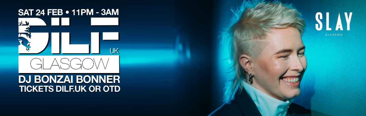 DILF Glasgow: DJ BONZAI BONNER