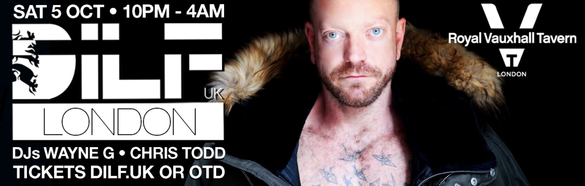 DILF London: DJs WAYNE G + CHRIS TODD