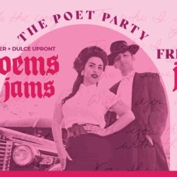 The Poet Party: Love Poems & Slow Jams Friday June 5 8pm - 12am; Poet line up includes: Josiah Luis Alderete, Aideed Medina, Sara Borjas, and more! Slow jams provided by KG 559 plus lowrider show