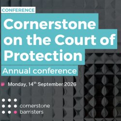 Cornerstone on the Court of Protection - Annual Conference