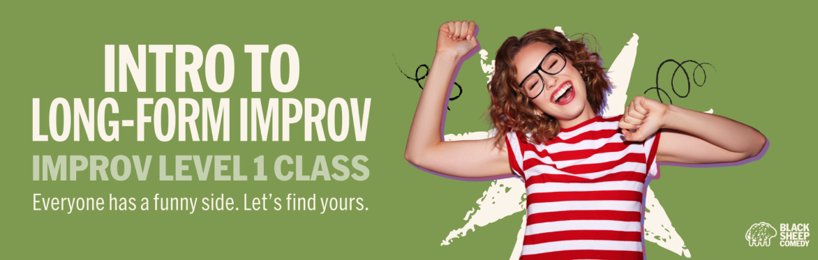 Improv Level 1: Intro To Long-Form
