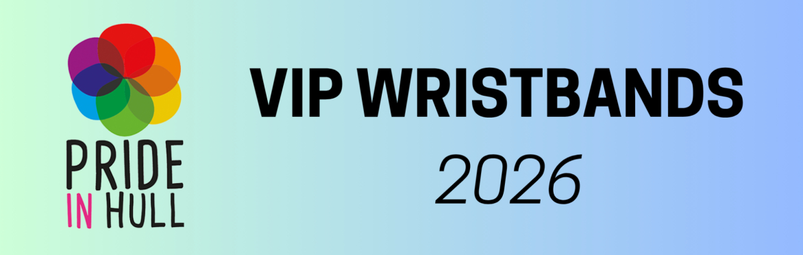 VIP TICKETS - Pride in Hull
