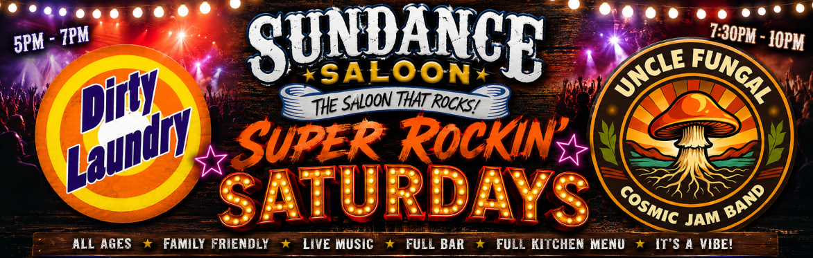 DIRTY LAUNDRY & UNCLE FUNGAL - SUPER ROCKIN SATURDAYS!
