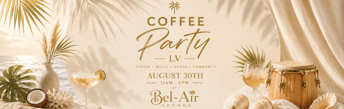 Coffee Party LV x Bel-Aire - August 30th
