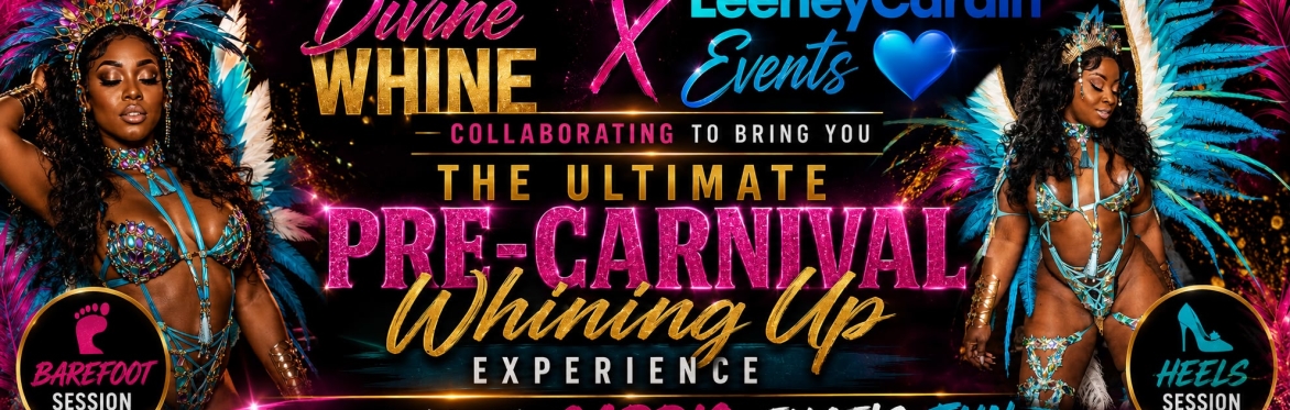 DIVINE WHINE CARNIVAL WHINE UP