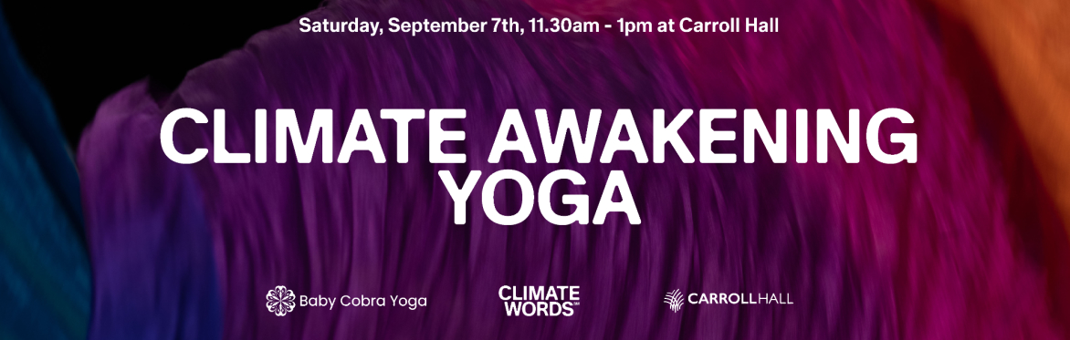 Climate Awakening: Collaborative Yoga Event with Climate Words at Carroll Hall (BRING YOUR MAT)