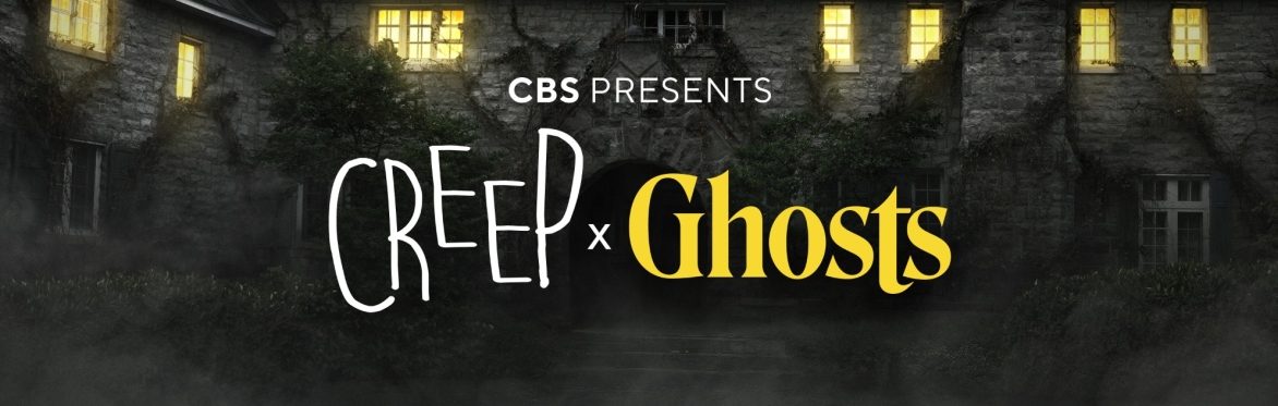 CBS PRESENTS CREEP X GHOSTS