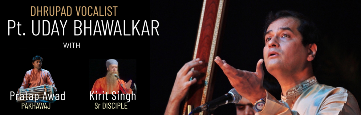 Dhrupad Concert and Workshop with Pt. Uday Bhawalkar