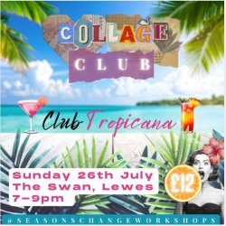 July Collage Club @ The Swan