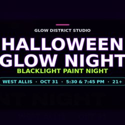 Glow District Halloween Glow Night, 7:45 PM Session