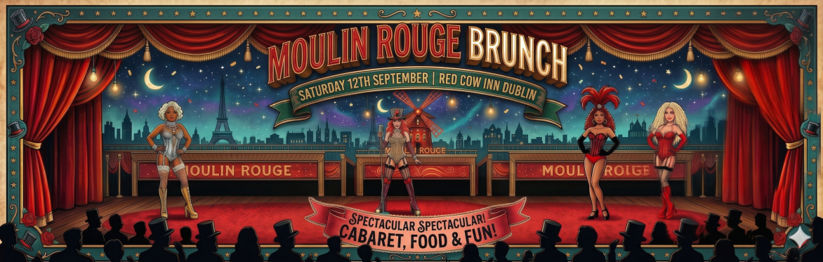 The Incredible Moulin Rouge Brunch, Dublin, Red Cow Inn