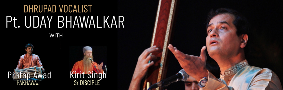 Dhrupad Concert and Workshop with Pt. Uday Bhawalkar
