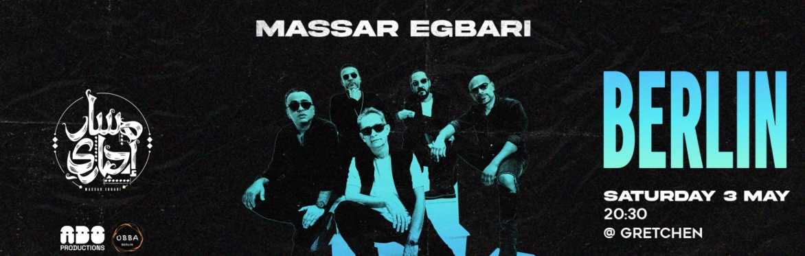 Massar Egbari Live in Berlin