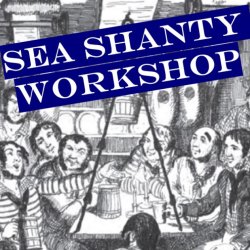 Sea Shanties Workshop