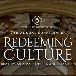 Catholic Art Institute 7th Annual Conference