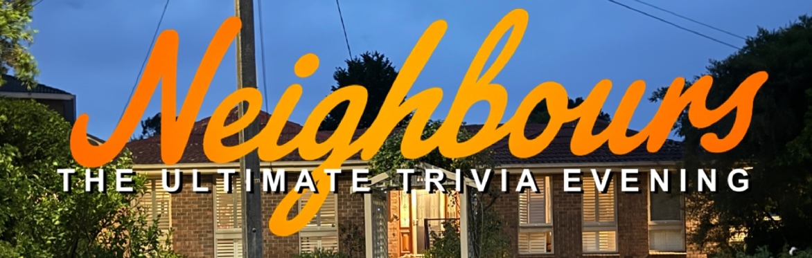 NEIGHBOURS The Ultimate Trivia Night 2026