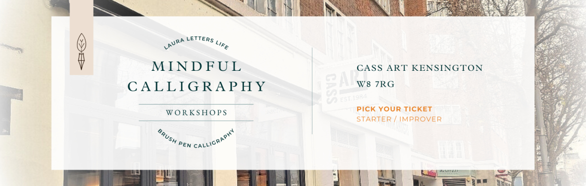 Mindful Calligraphy Workshops [Cass Art, London]