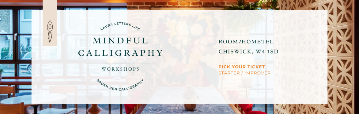 Mindful Calligraphy Workshops [Room2, London]