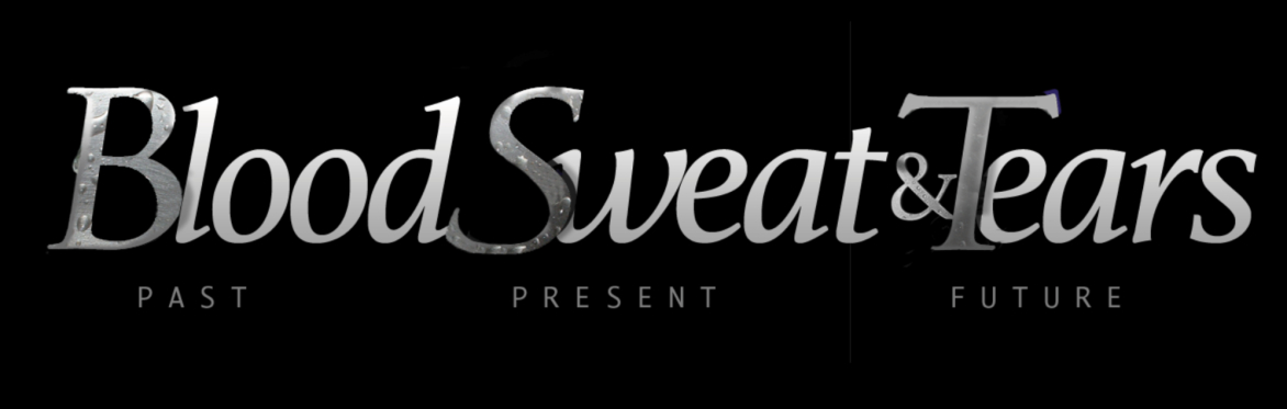 Blood Sweat & Tears
