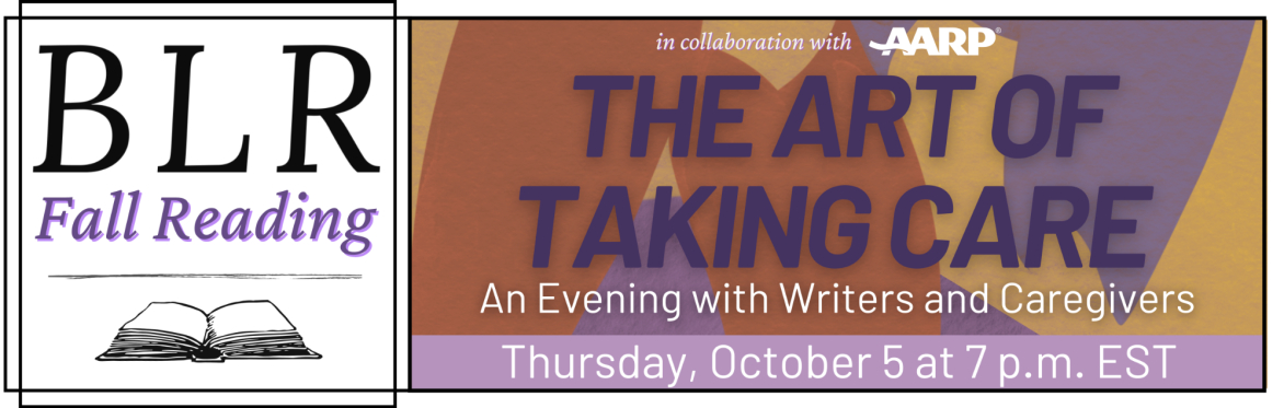BLR Fall Reading: The Art of Taking Care
