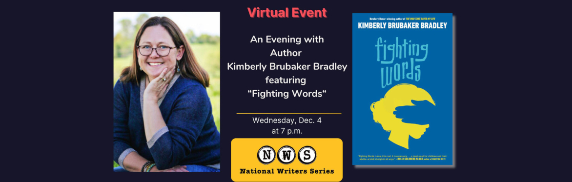 A Virtual Evening with Kimberly Brubaker Bradley, featuring "Fighting Words"