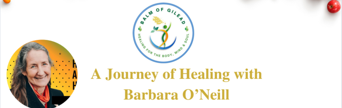 A Journey of Healing with Barbara O’Neill