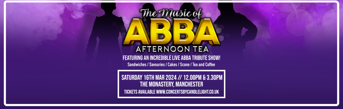 The Music of ABBA Afternoon Tea at The Monastery, Manchester