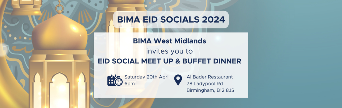 BIMA West Midlands: Eid Social Meet up & Buffet Dinner 2024
