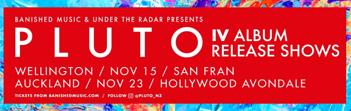 Pluto - IV album release show Auckland