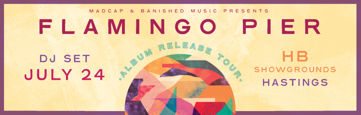 Flamingo Pier - Album Release Tour - Hawke's Bay