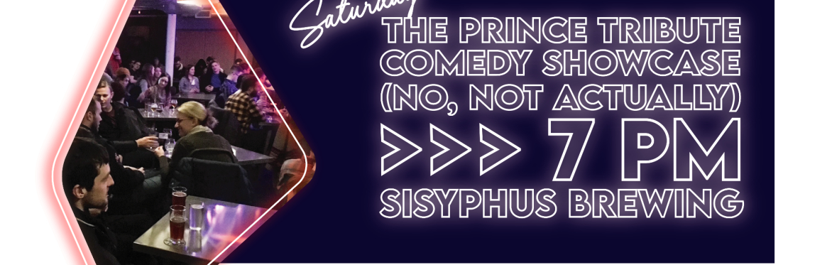 The Prince Tribute Comedy Showcase (No, Not Really)
