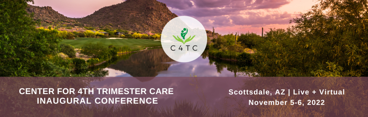 The Center for 4th Trimester Care Inaugural Conference