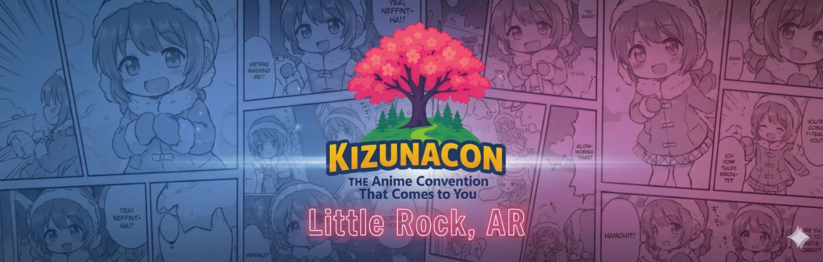 🎉 KIZUNACON LITTLE ROCK ONE EPIC DAY OF ANIME, COSPLAY & COMMUNITY!