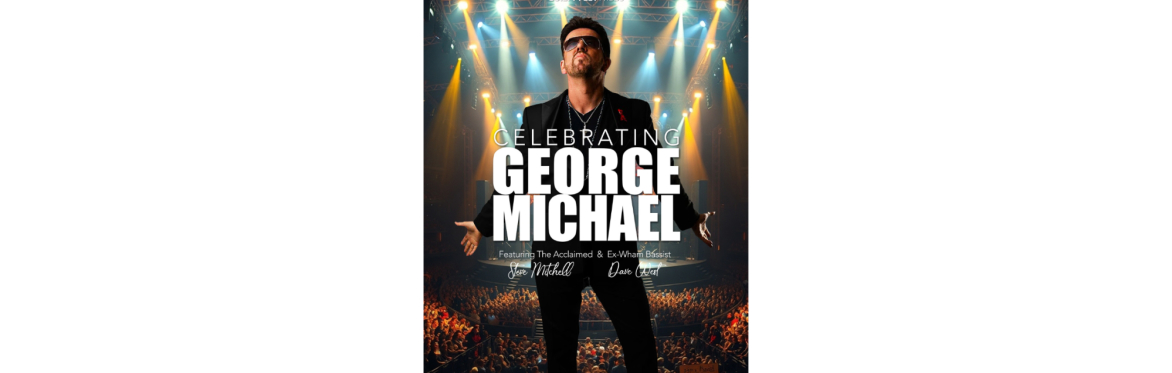 Choose George - Celebrating George Michael