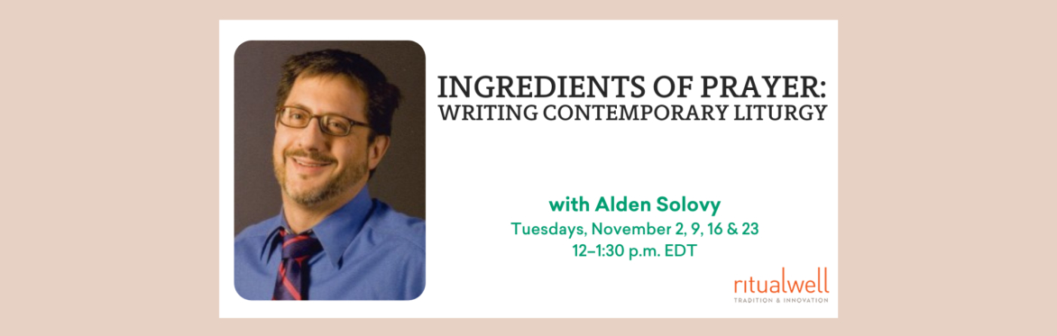 Ingredients of Prayer: Writing Contemporary Liturgy